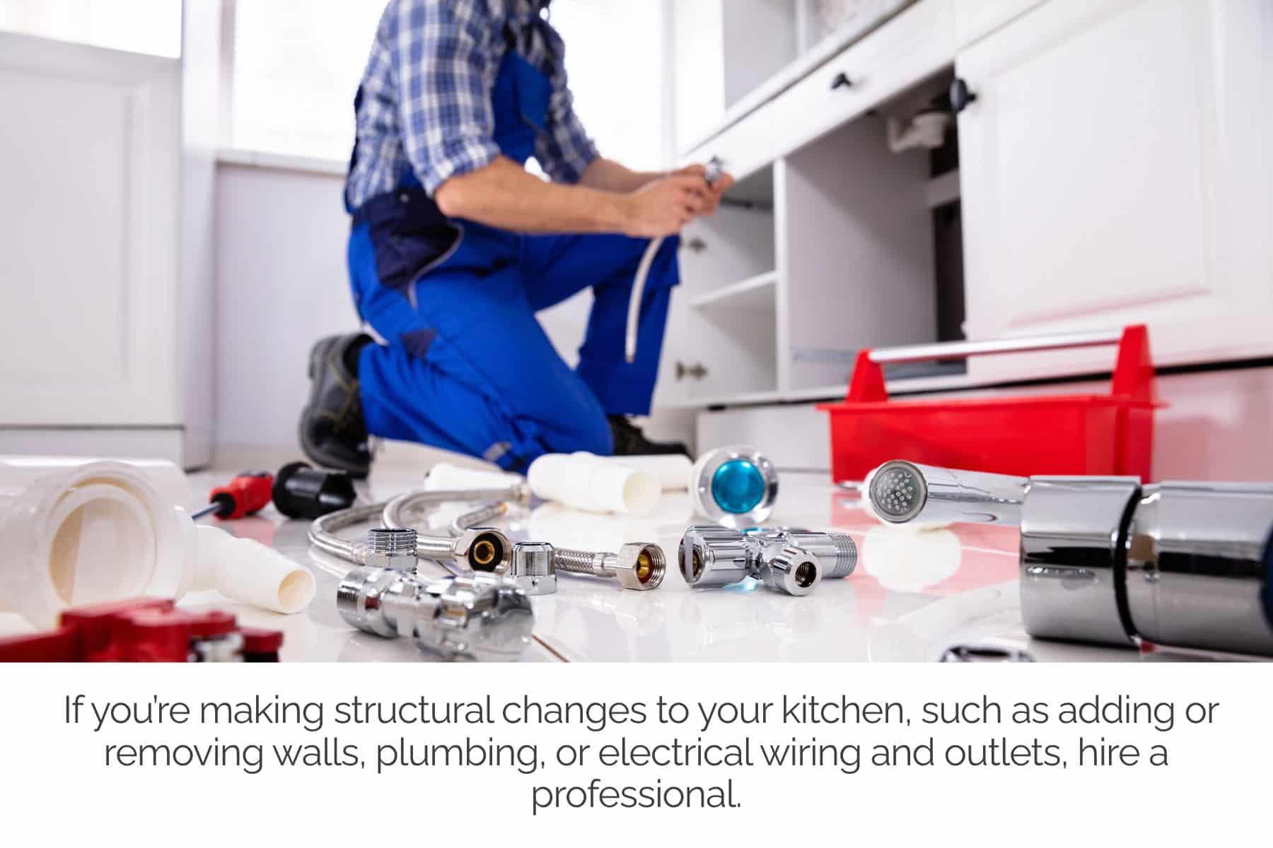 when making structural changes to your kitchen be sure to hire a pro